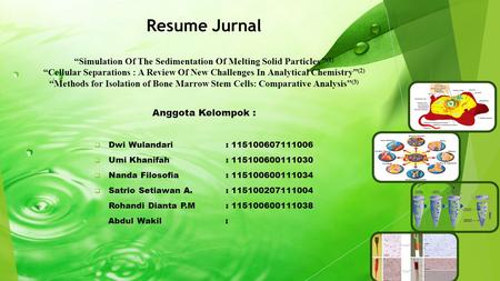 Resume Jurnal “Simulation Of The Sedimentation Of Melting Solid Particles ”(1) “Cellular Separations : A Review Of New Challenges In Analytical Chemistry”(2)