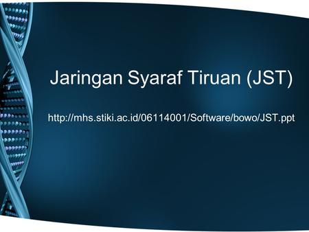 Jaringan Syaraf Tiruan (JST)  stiki. ac