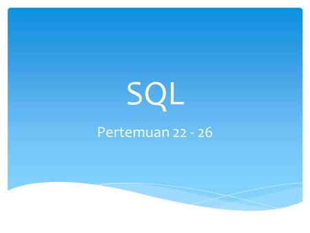 SQL Pertemuan 22 - 26.
