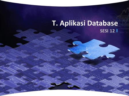 T. Aplikasi Database SESI 12 www.themegallery.com.