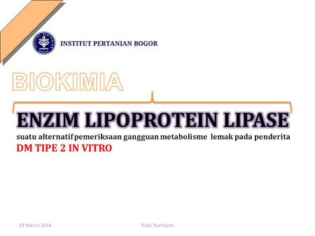 19 March 2014Rizky Nurhayati. #1 PENDAHULUAN Faktor timbulnya penyakit jantung koroner (PJK) adalah dislipidemia atau adanya peningkatan serum lipid,