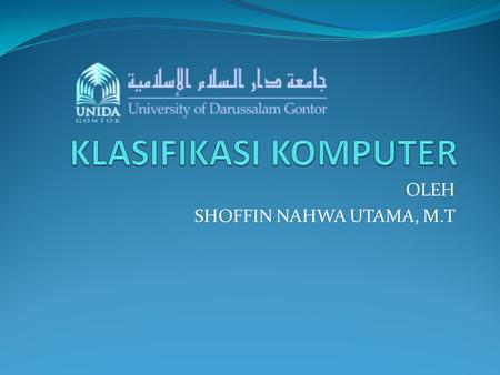OLEH SHOFFIN NAHWA UTAMA, M.T