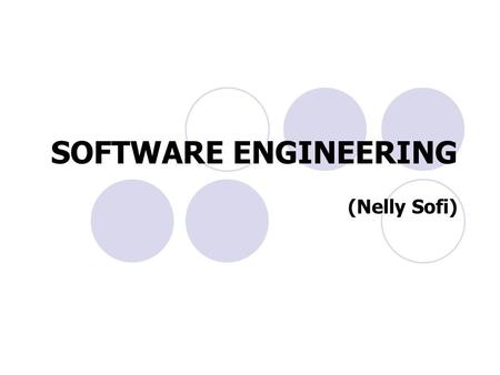 SOFTWARE ENGINEERING (Nelly Sofi).