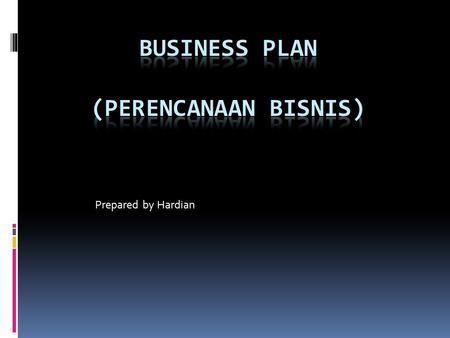 BUSINESS PLAN (perencanaan bisnis)