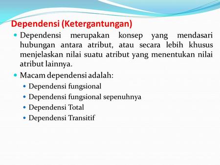 Dependensi (Ketergantungan)