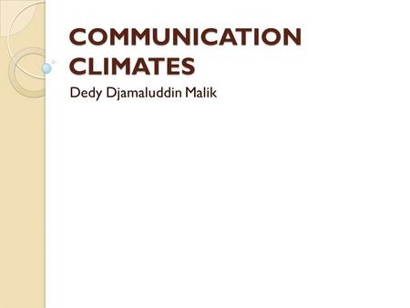 COMMUNICATION CLIMATES
