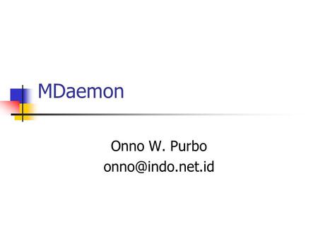 MDaemon Onno W. Purbo Fokus Servis  bagi WARNET.