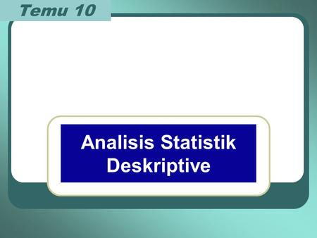 Analisis Statistik Deskriptive