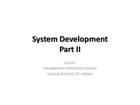 System Development Part II