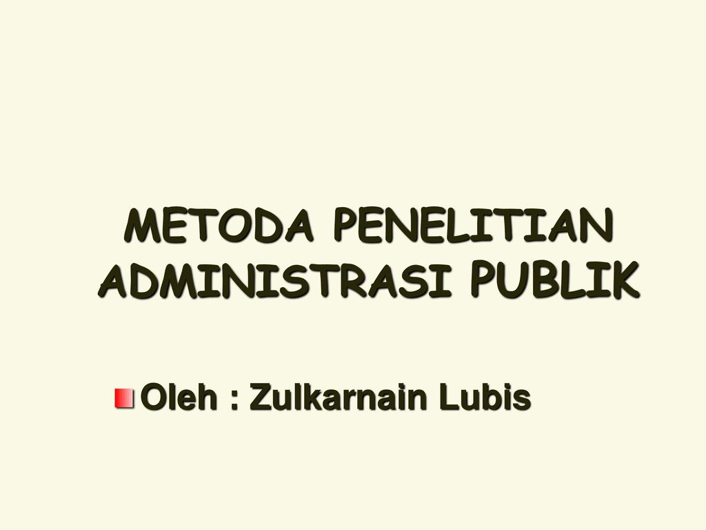 Metoda Penelitian Administrasi Publik Ppt Download