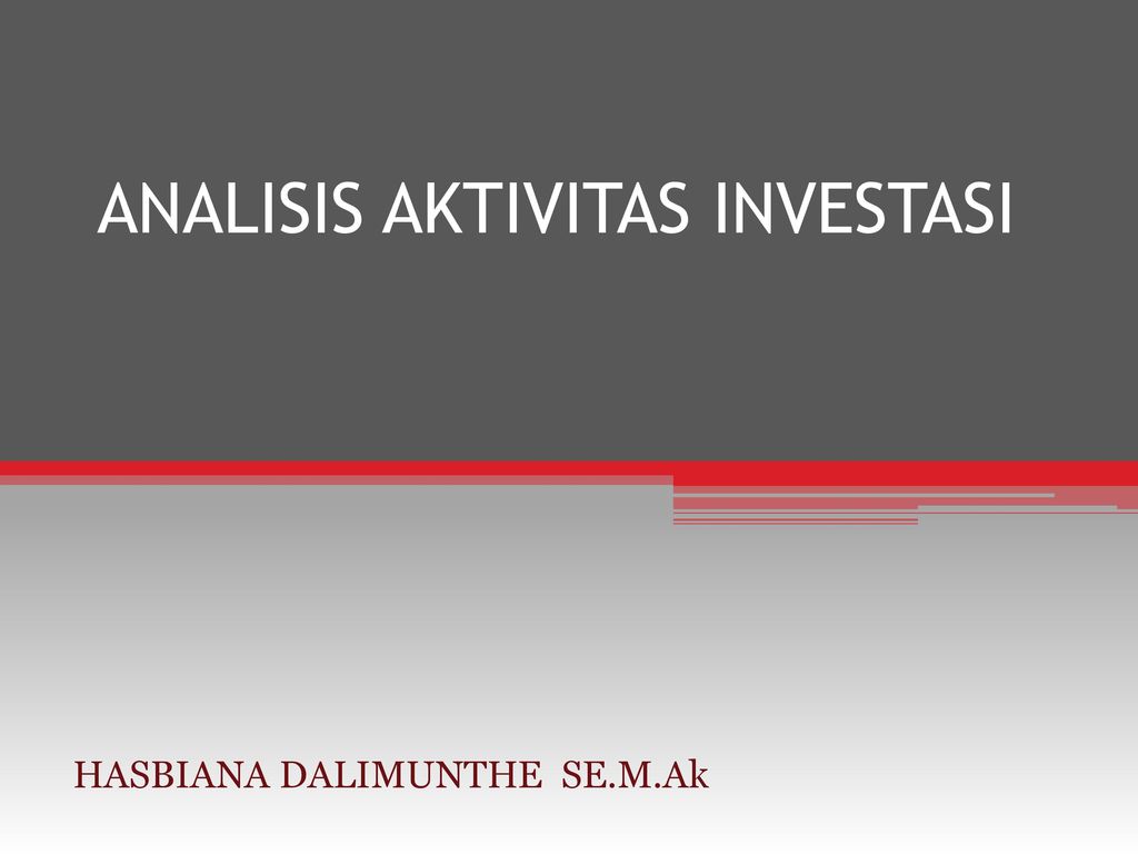 Analisis Aktivitas Investasi Ppt Download