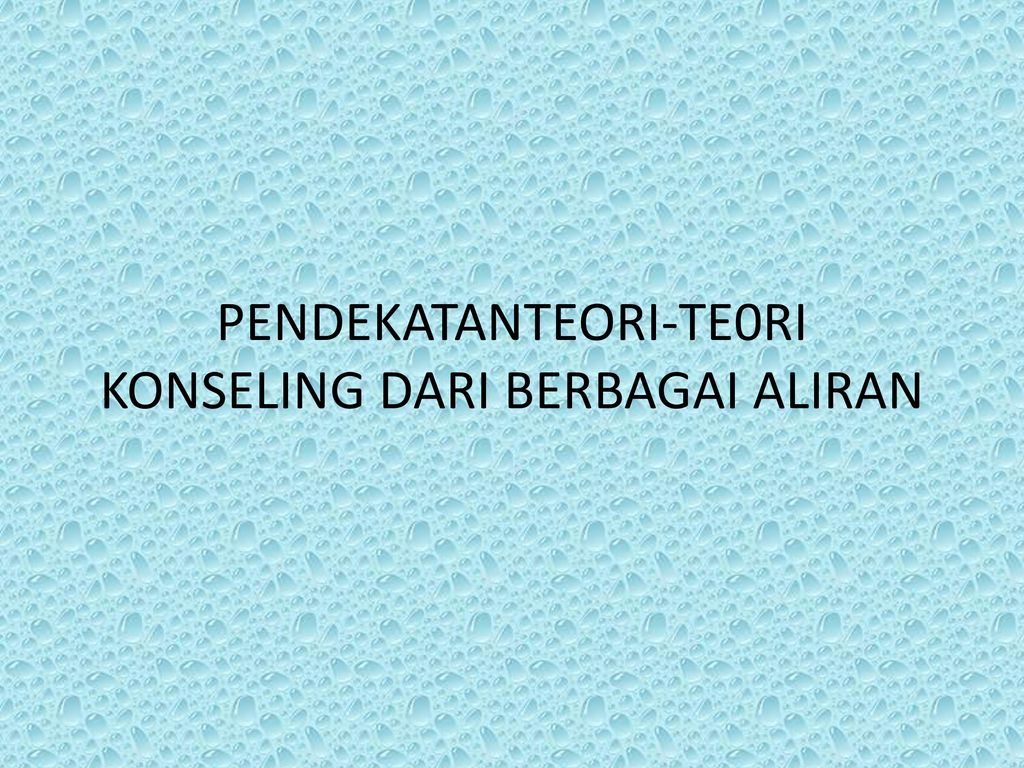 Pendekatanteori Te0ri Konseling Dari Berbagai Aliran Ppt Download