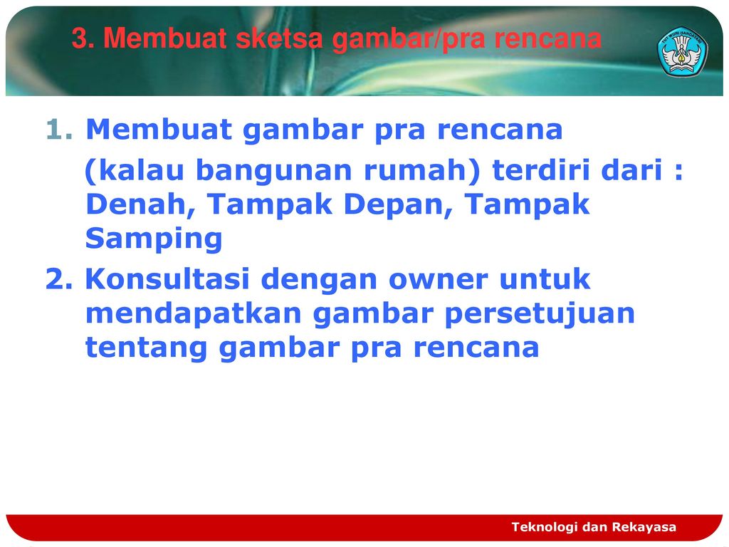 MEMBUAT GAMBAR KERJA DAN DAFTAR KOMPONEN PEKERJAAN KONSTRUKSI KAYU