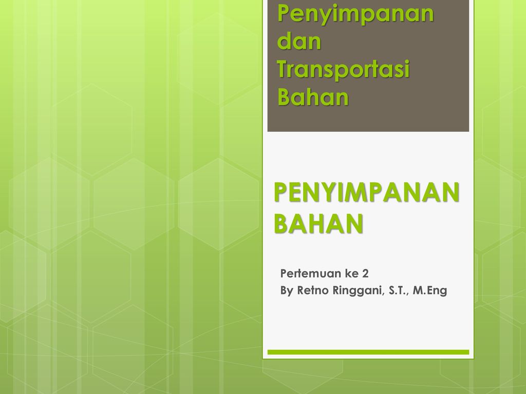 Penyimpanan Dan Transportasi Bahan Ppt Download