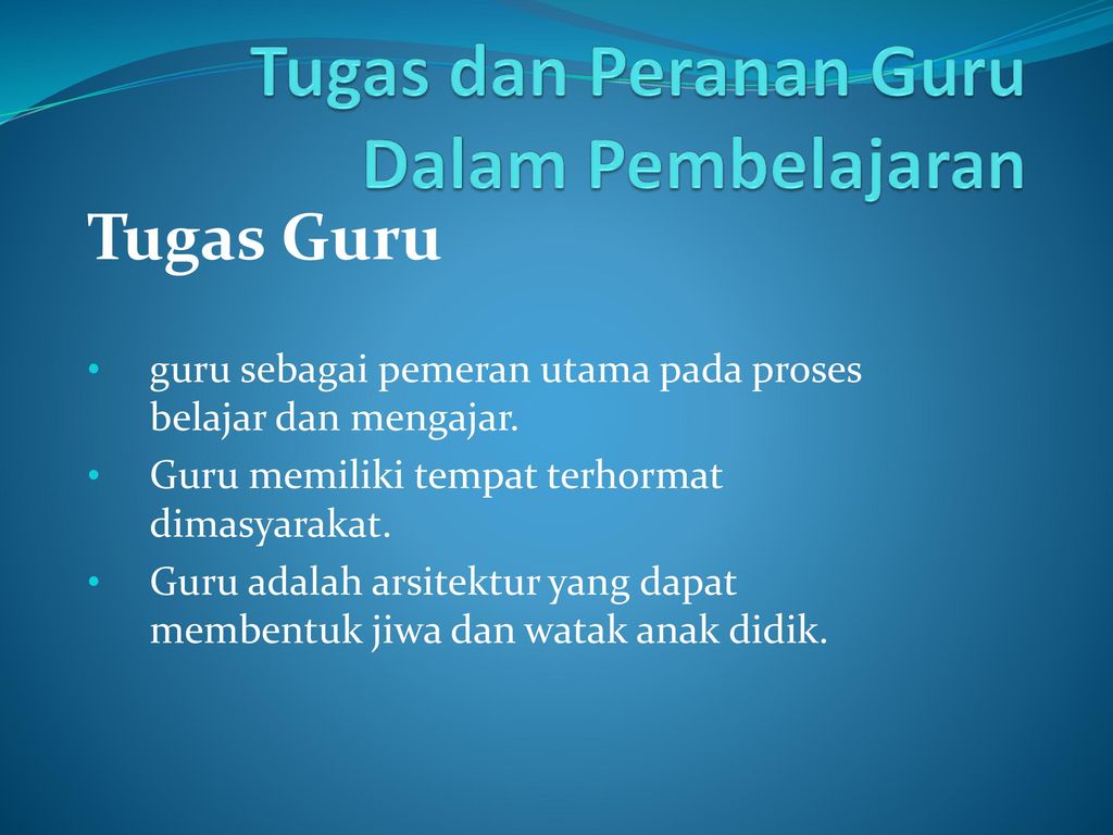 Tugas Dan Peranan Guru Dalam Pembelajaran Ppt Download