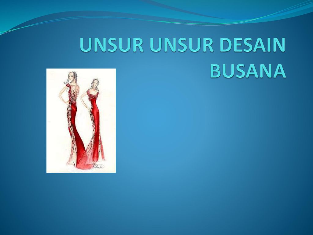 Pengertian Dasar Desain Busana – Brain