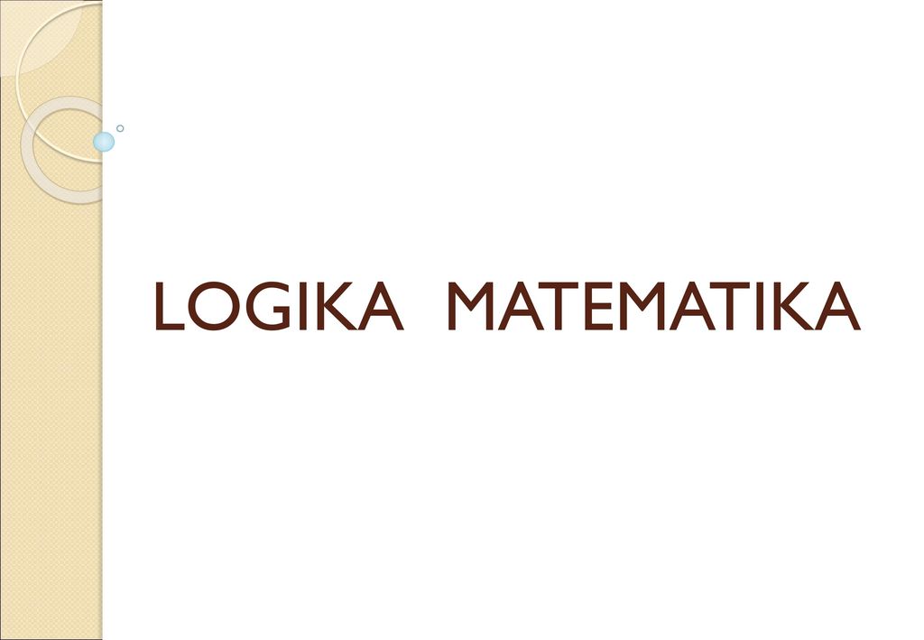 Sabtu 11 Nopember 2017 Logika Matematika Ppt Download