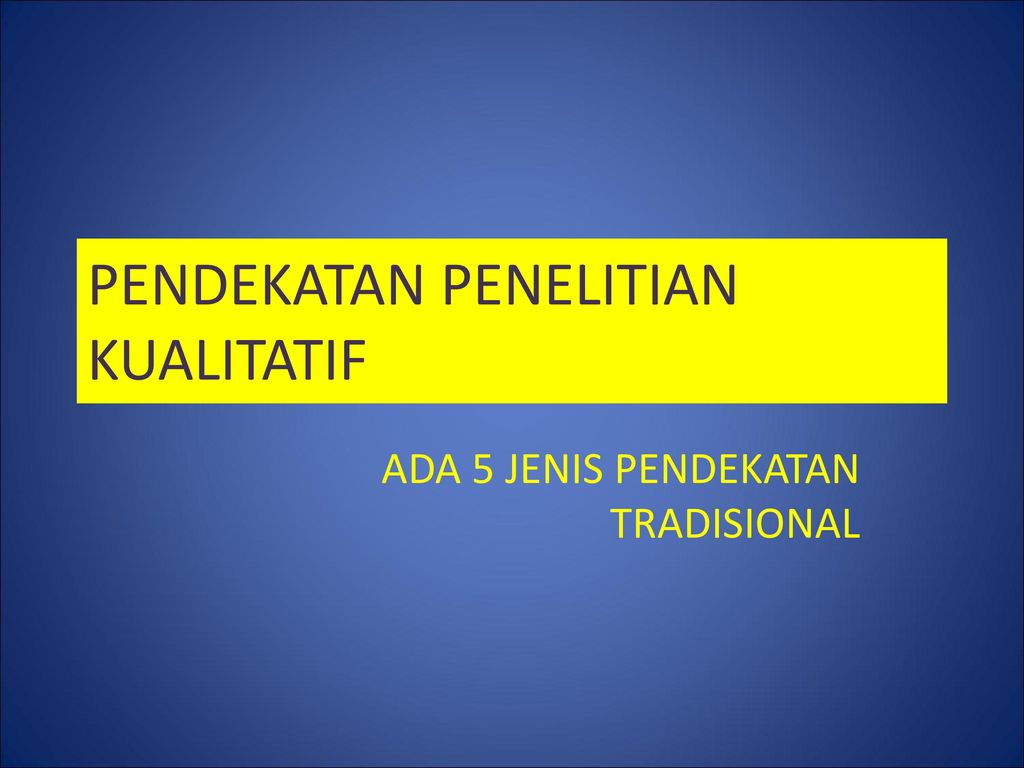 Pendekatan Penelitian Kualitatif Ppt Download