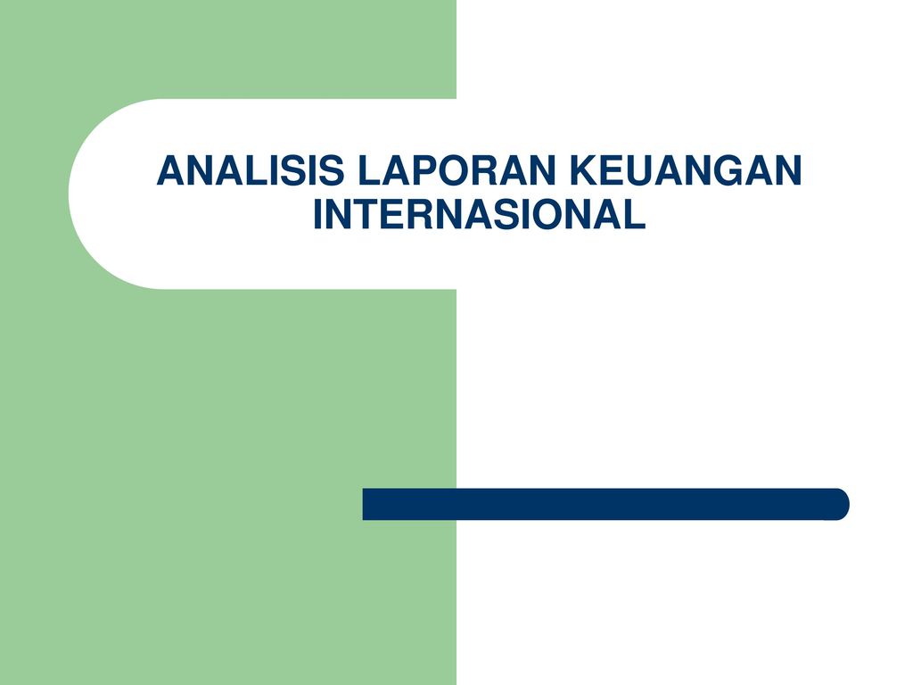 Analisis Laporan Keuangan Internasional Ppt Download