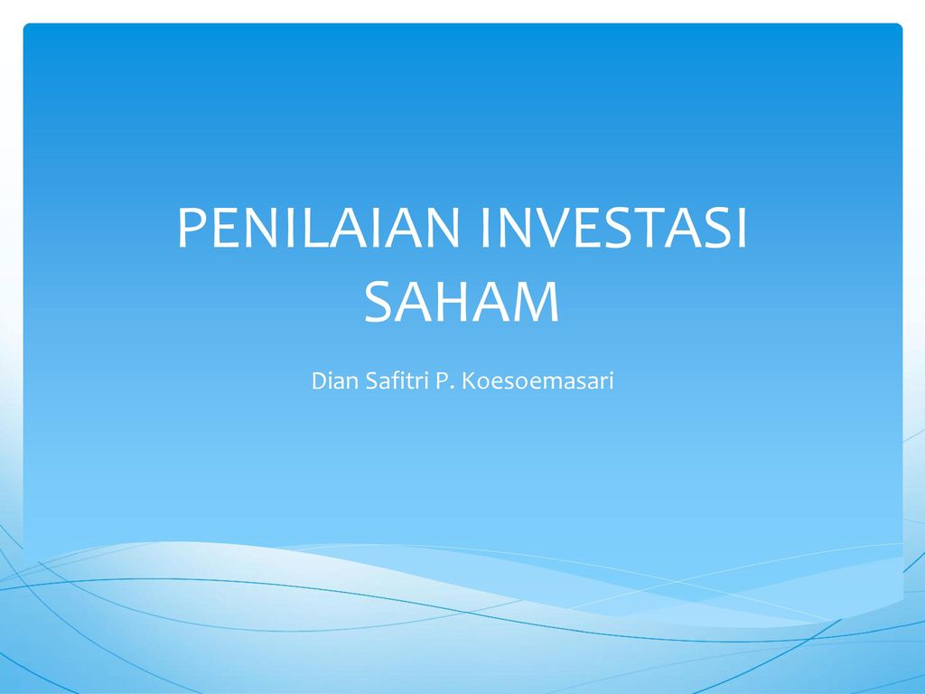 Penilaian Investasi Saham Ppt Download