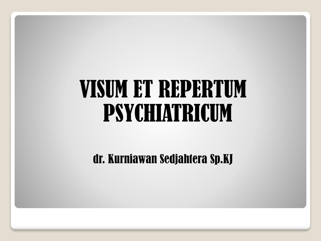 Visum Et Repertum Psychiatricum Ppt Download
