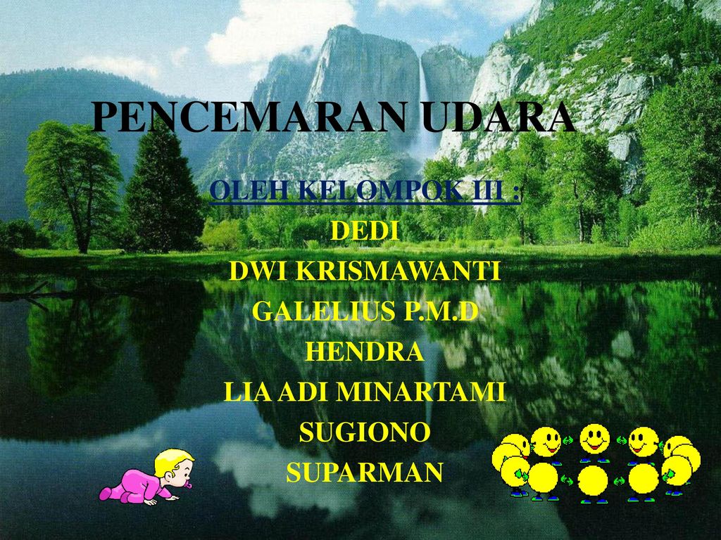 PENCEMARAN UDARA OLEH KELOMPOK III : DEDI DWI KRISMAWANTI - ppt 