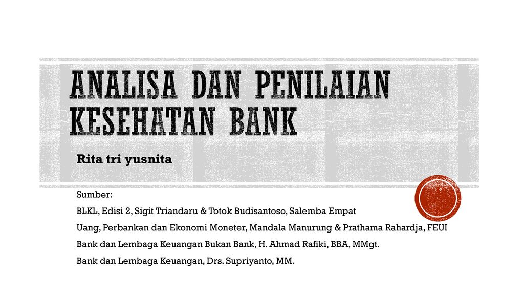 Analisa Dan Penilaian Kesehatan Bank Ppt Download