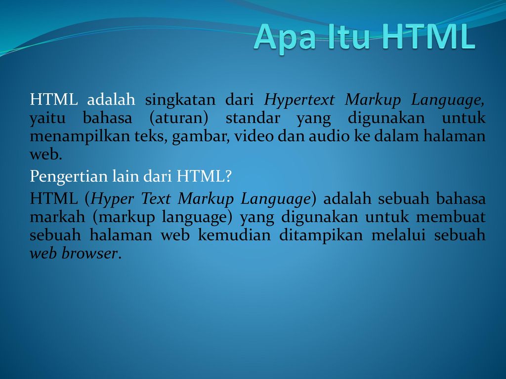 Apa Itu Html Html Adalah Singkatan Dari Hypertext Markup Language Yaitu Bahasa Aturan Standar Yang Digunakan Untuk Menampilkan Teks Gambar Video Dan Ppt Download