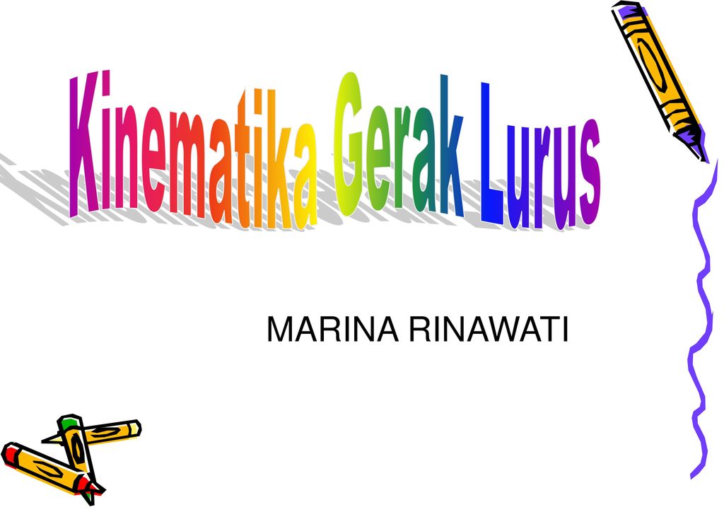 Kinematika Gerak Lurus Ppt Download