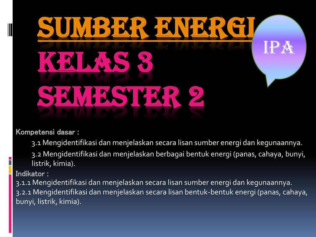 Sumber Energi Kelas 3 Semester 2 Ppt Download