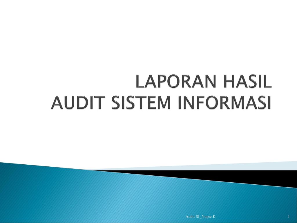 Laporan Hasil Audit Sistem Informasi Ppt Download