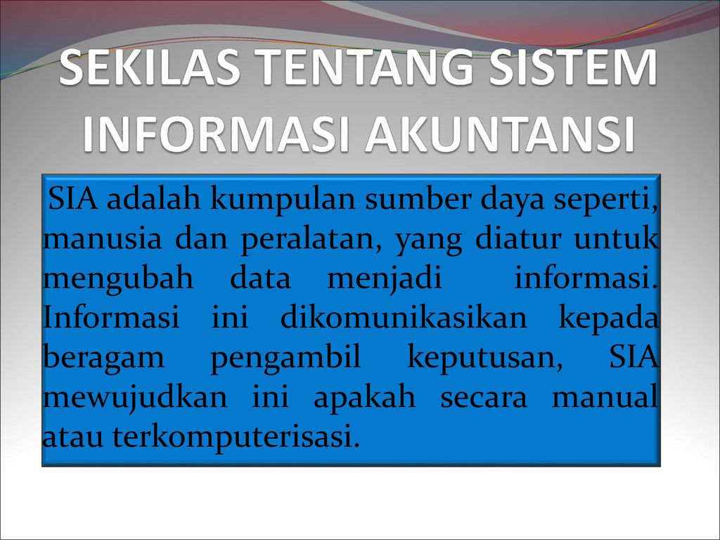 Sekilas Tentang Sistem Informasi Akuntansi Ppt Download