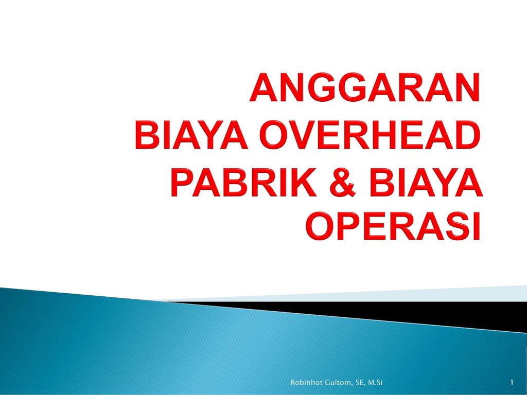 Anggaran Biaya Overhead Pabrik Biaya Operasi Ppt Download