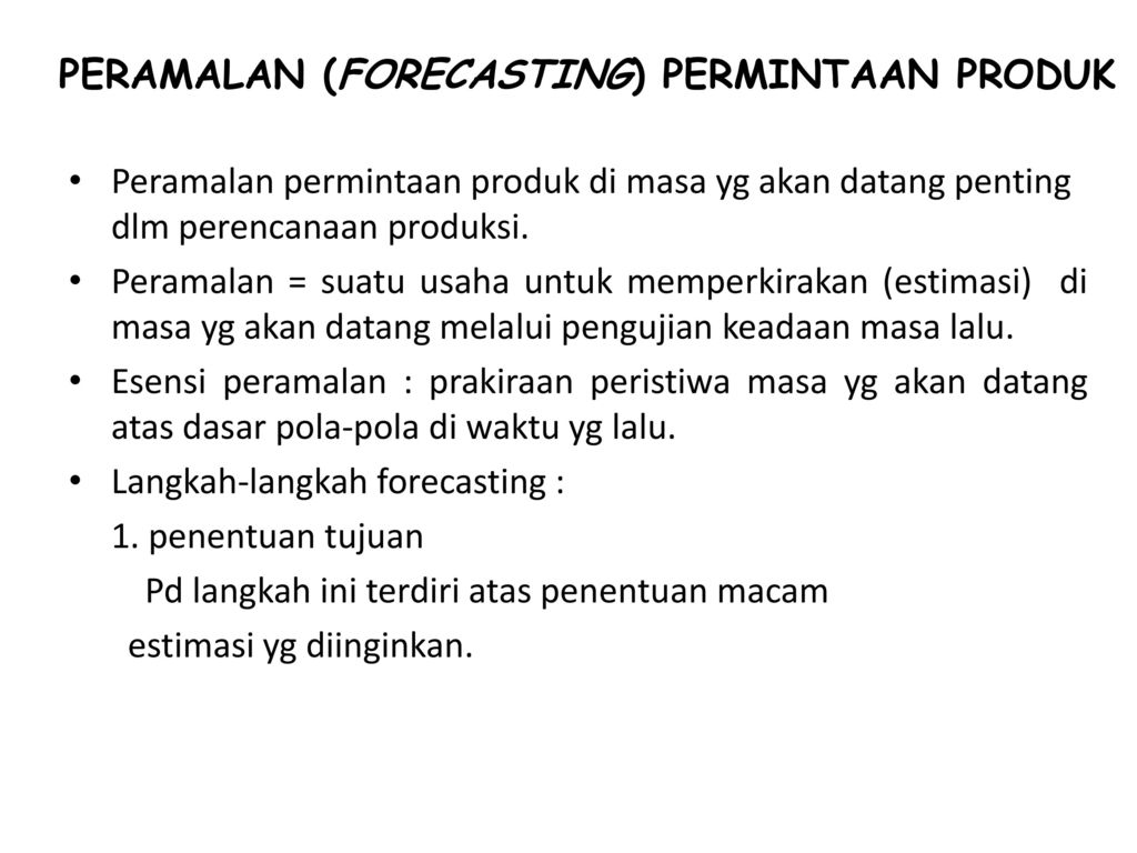 Peramalan Forecasting Permintaan Produk Ppt Download