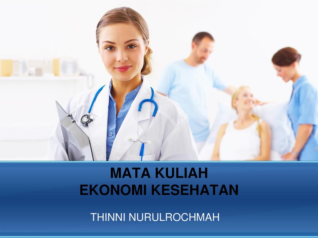 Mata Kuliah Ekonomi Kesehatan Ppt Download