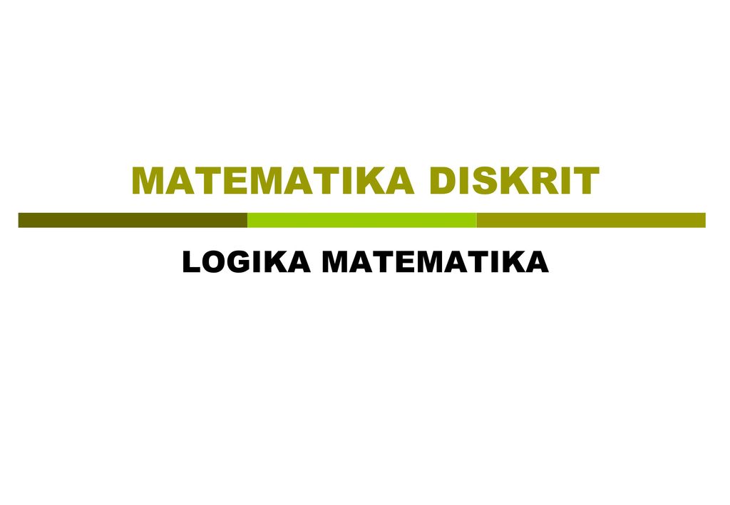 Matematika Diskrit Logika Matematika Ppt Download