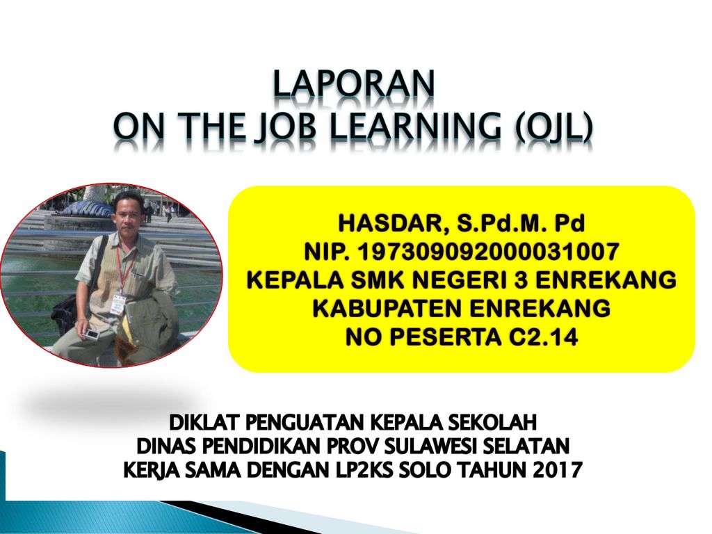 Laporan On The Job Learning Ojl Ppt Download