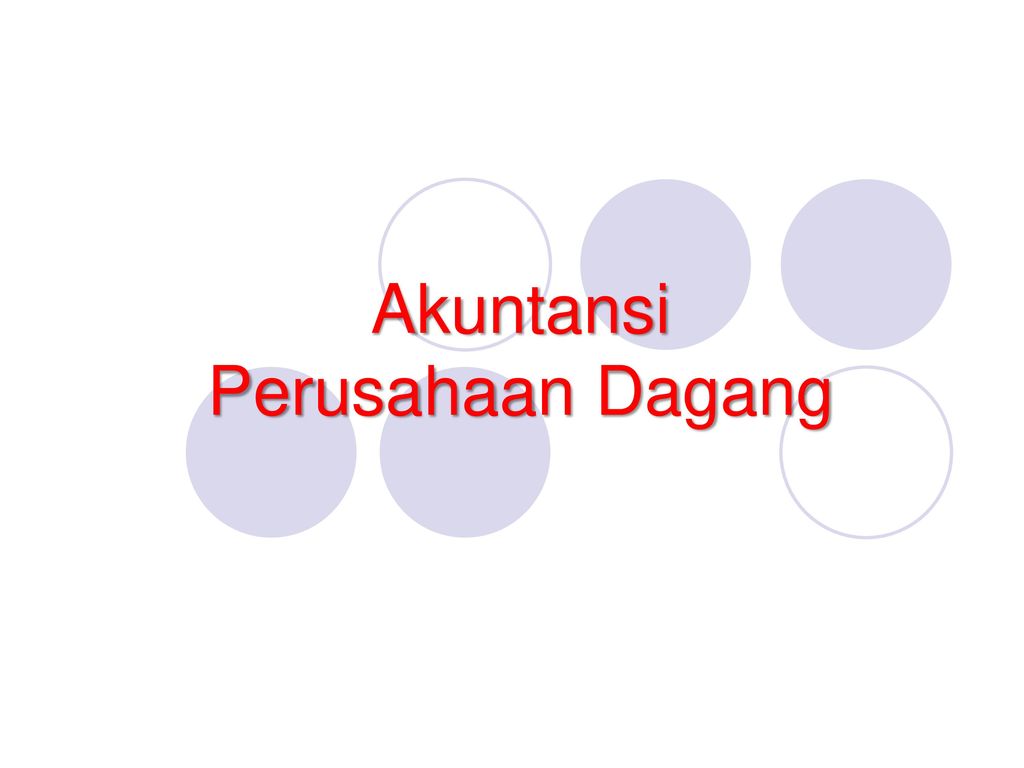 Akuntansi Perusahaan Dagang Ppt Download