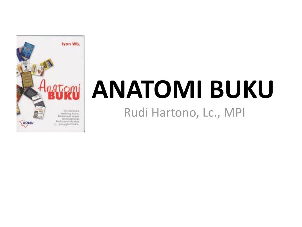 Anatomi Buku Rudi Hartono Lc Mpi Ppt Download