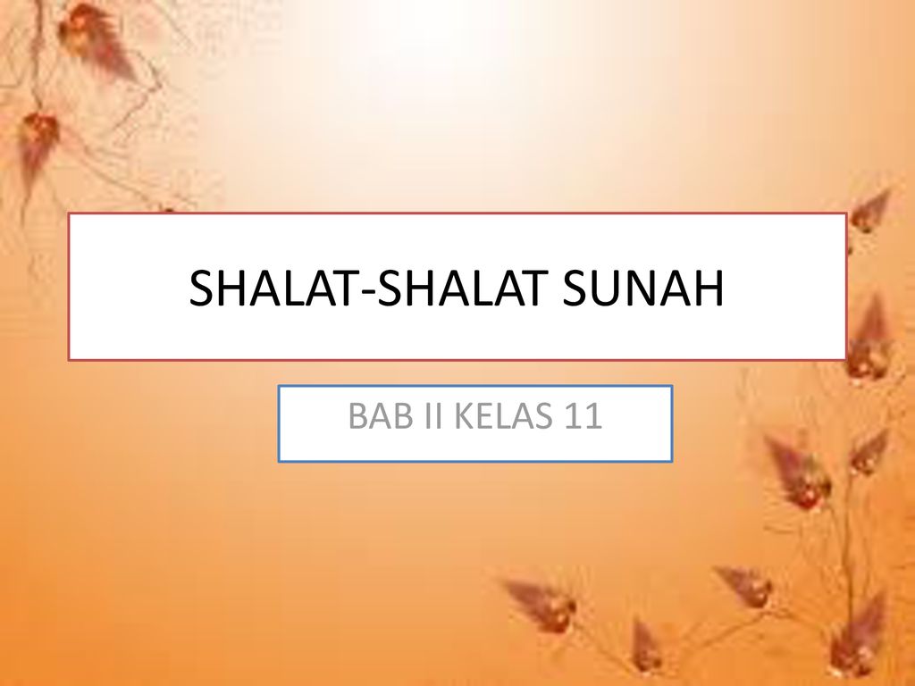 Shalat Shalat Sunah Bab Ii Kelas Ppt Download