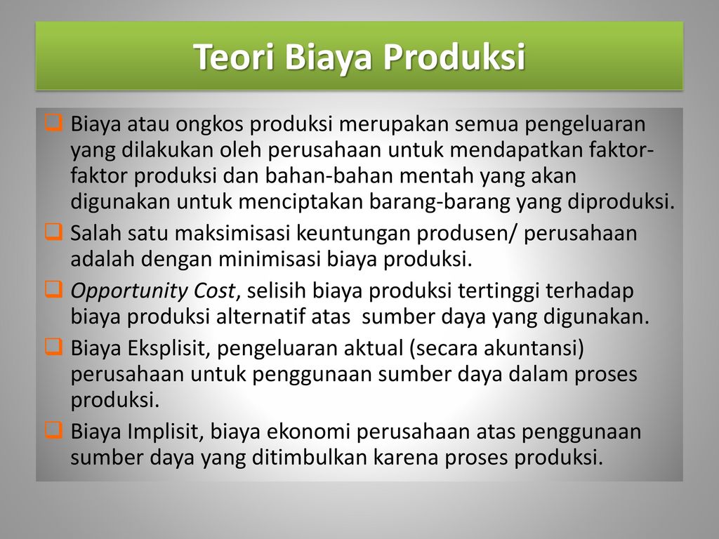 Teori Biaya Produksi Biaya Atau Ongkos Produksi Merupakan Semua Pengeluaran Yang Dilakukan Perusahaan Untuk Mendapatkan Faktor Faktor Produksi Dan Ppt Download