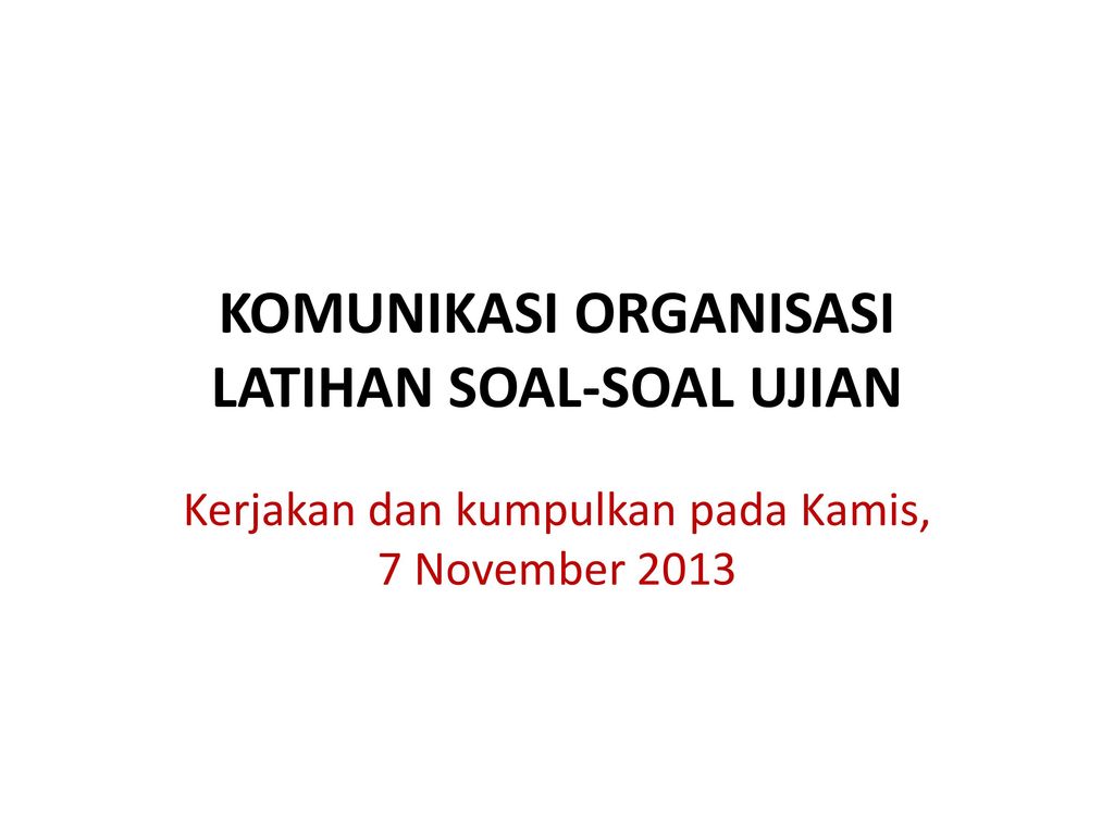 Komunikasi Organisasi Latihan Soal Soal Ujian Ppt Download