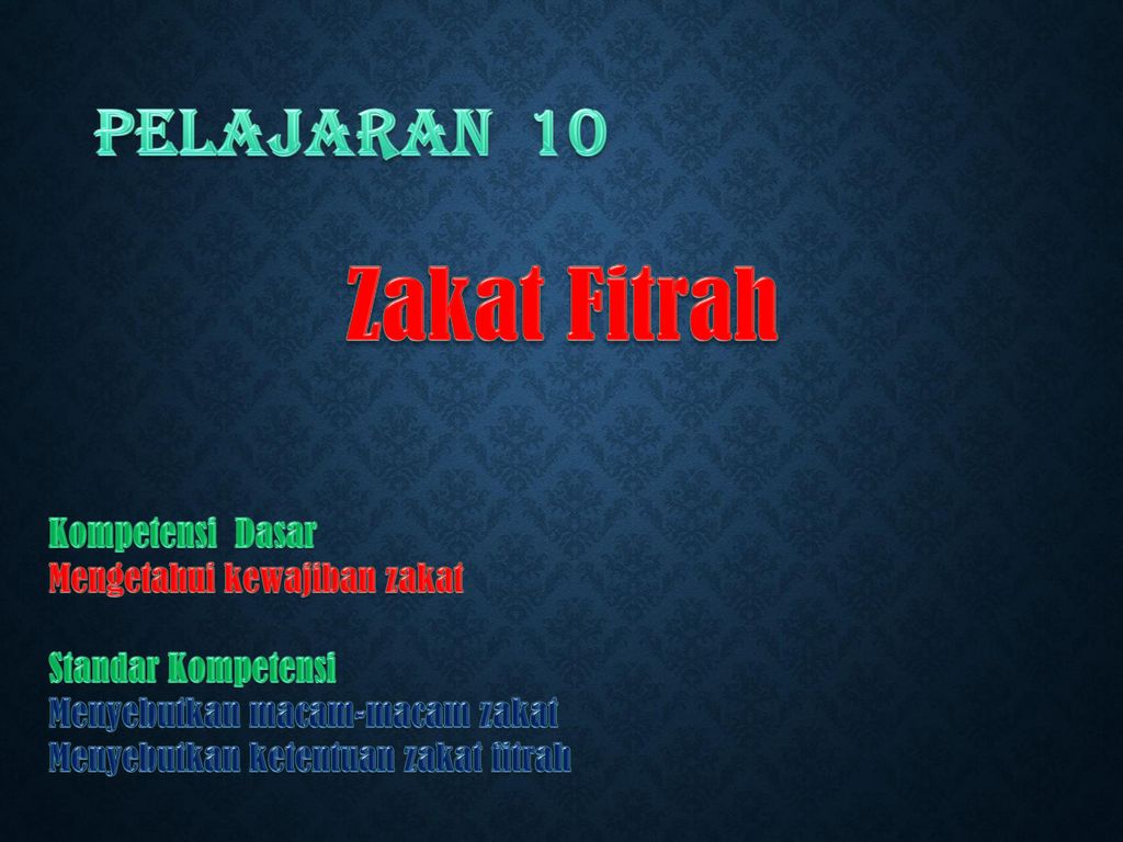 Zakat Fitrah Pelajaran 10 Kompetensi Dasar Mengetahui Kewajiban Zakat Ppt Download