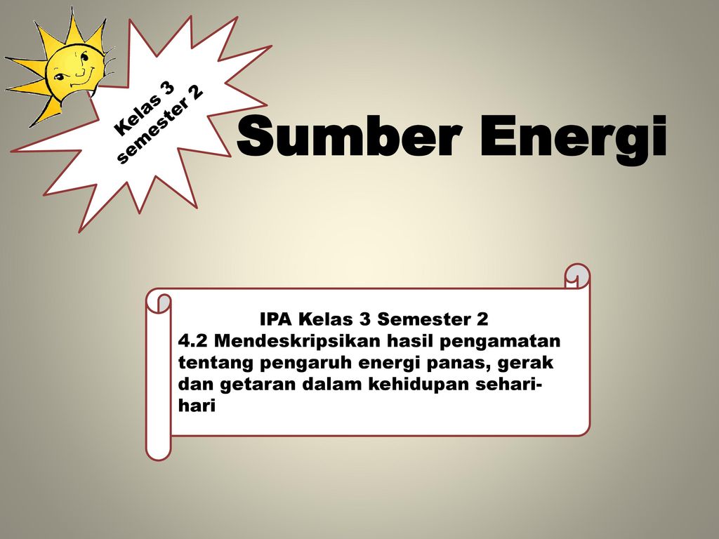 Sumber Energi Kelas 3 Semester 2 Ipa Kelas 3 Semester 2 Ppt Download