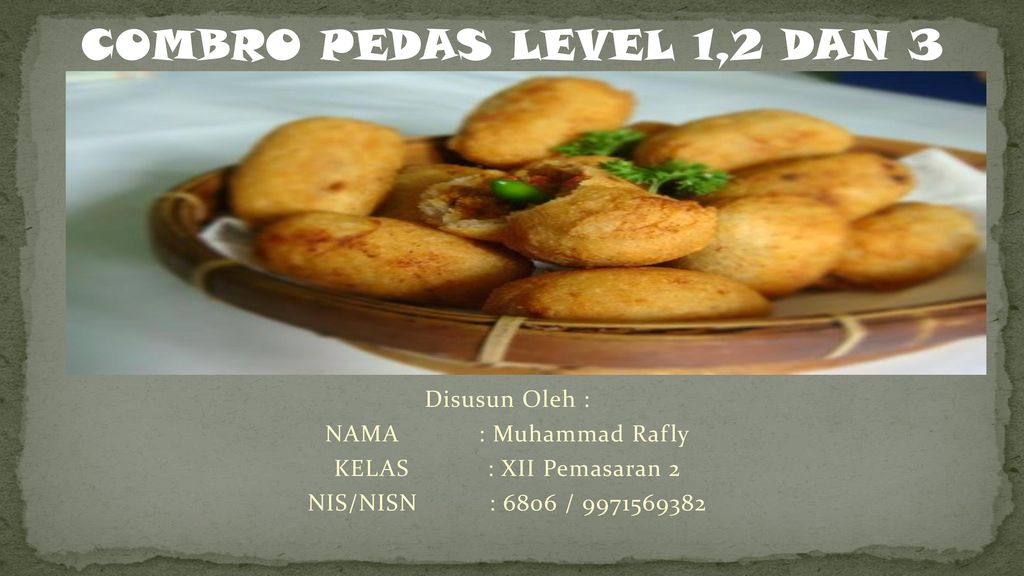 Combro Pedas Level 1 2 Dan 3 Disusun Oleh Nama Muhammad Rafly Ppt Download