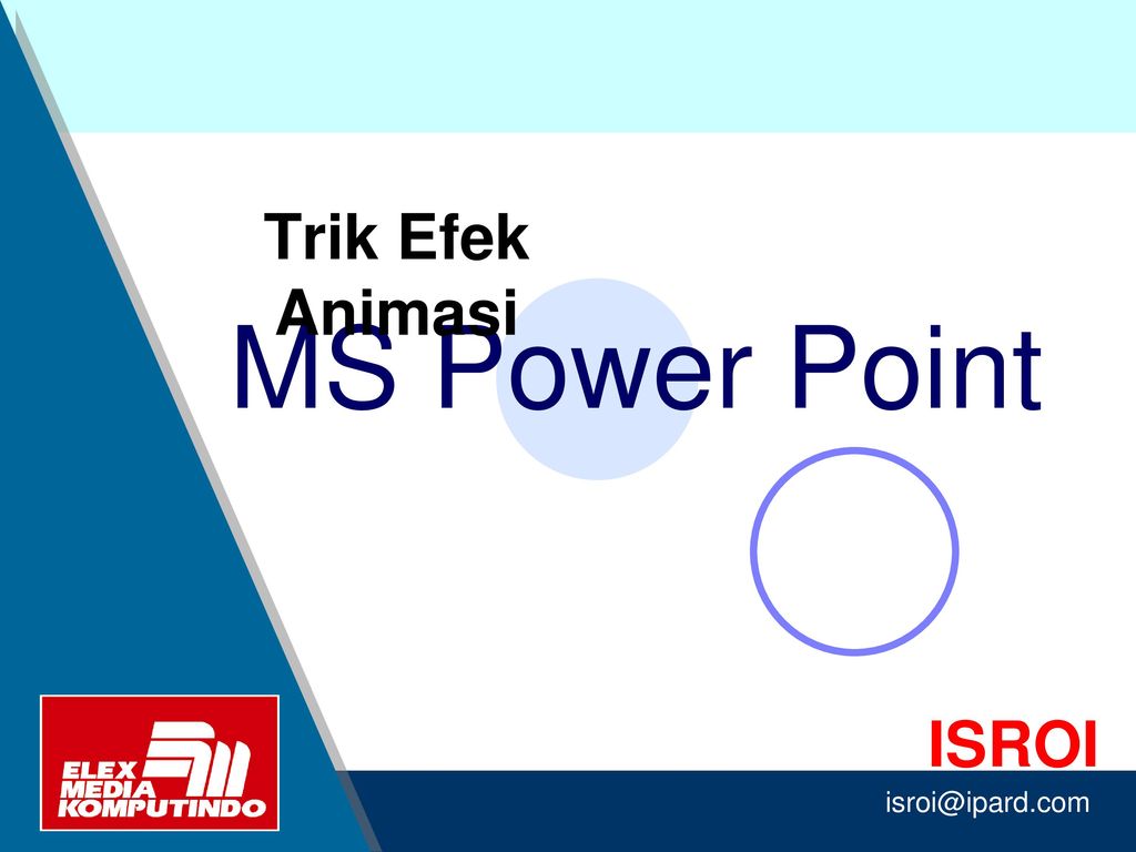 Trik Efek Animasi Ms Power Point Isroi Isroi Ipard Com Ppt Download