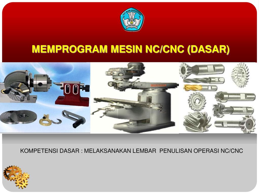 Memprogram Mesin Nc Cnc Dasar Ppt Download