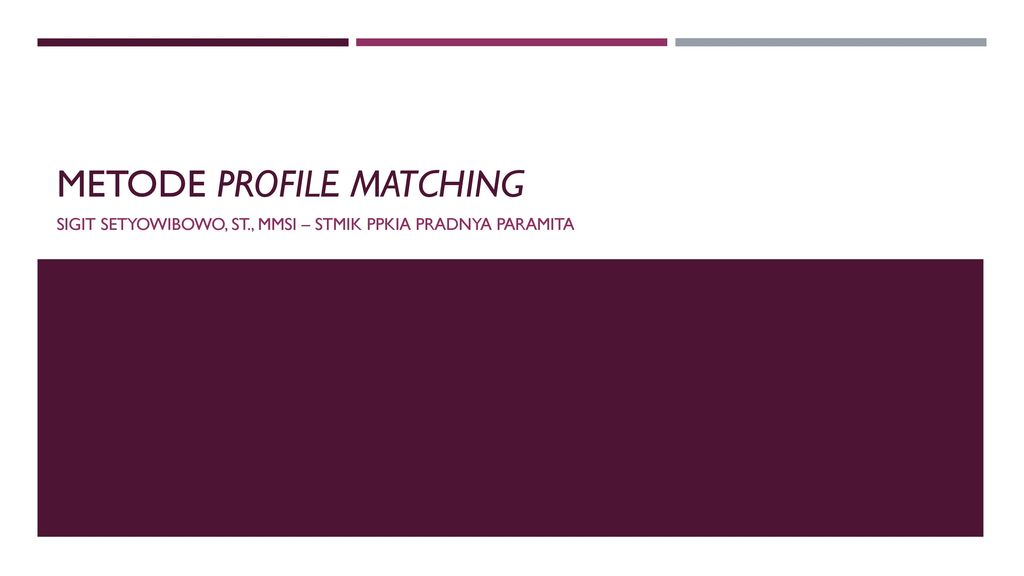 Metode Profile Matching Ppt Download