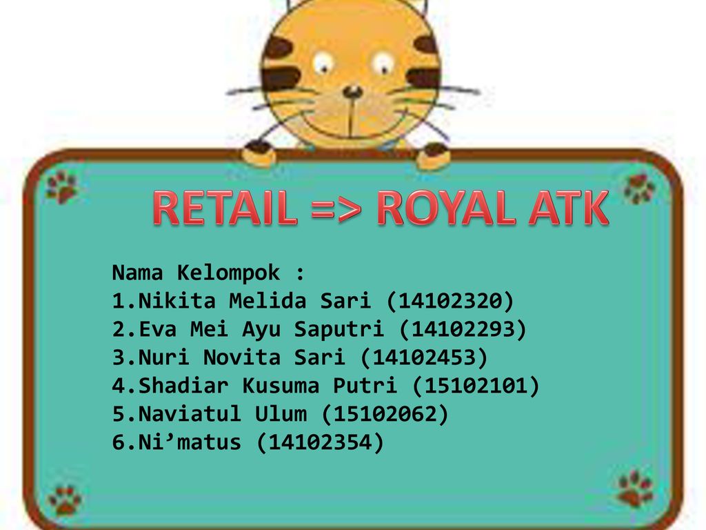 RETAIL => ROYAL ATK Nama Kelompok : Nikita Melida Sari ( ) - ppt download