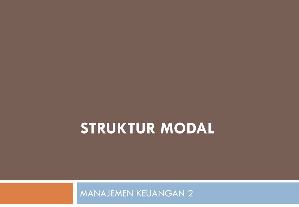 Struktur Modal Manajemen Keuangan Ppt Download